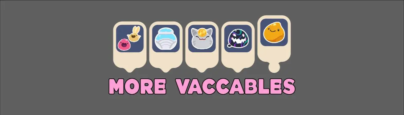 More Vaccables Mod - Slime Rancher Mods