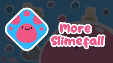 More Slimefall