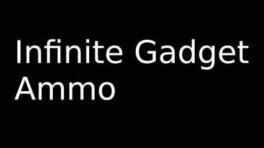 Infinite Gadget Ammo