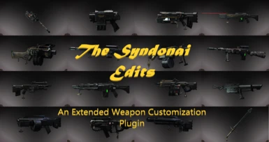 The Syndonai Edits - An Extended Weapons Customization Plugin