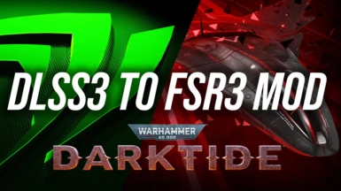 DLSS 3 Frame Gen to FSR3 Frame Gen - Darktide