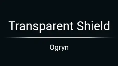 Transparent Shield (Ogryn)