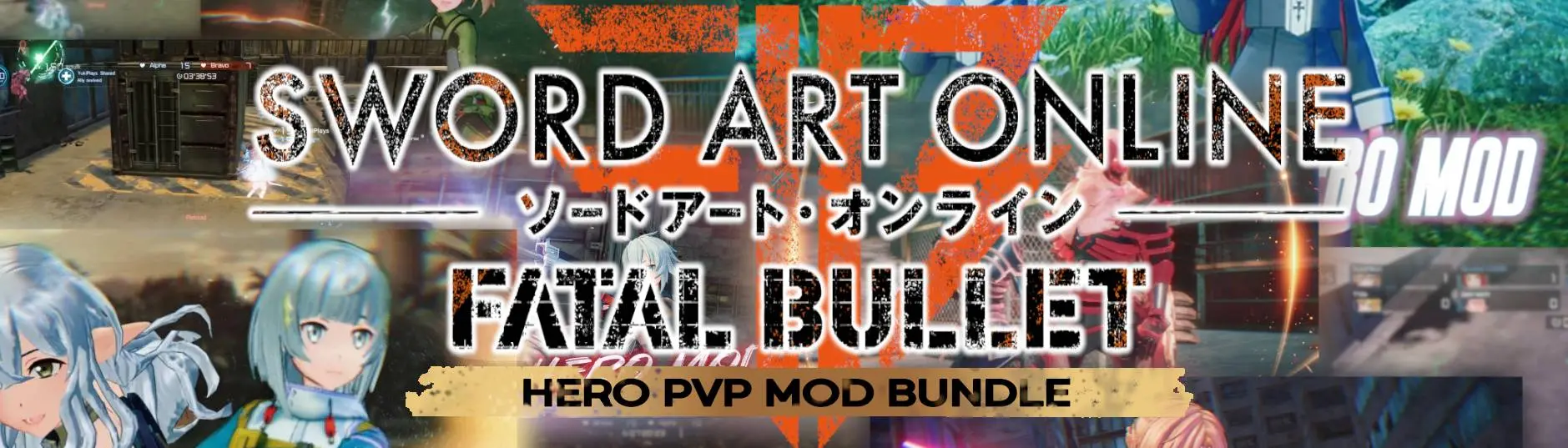 Hero Mod PvP Bundle VER 1.0.6 at Sword Art Online: Fatal Bullet Nexus -  Mods and community