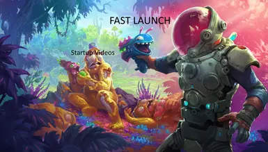 Fast Launch (Skip Startup - Intro Videos)