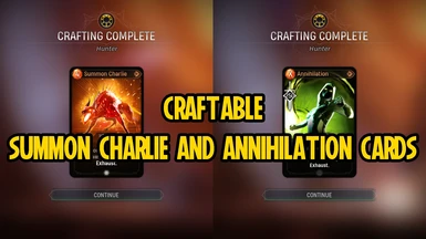 Craftable Summon Charlie and Annihilation Cards