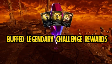 Buffed Legendary Challenge Rewards