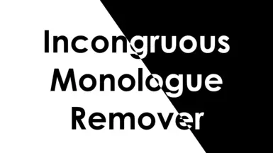 Incongruous Monologue Remover