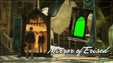 The Mirror of Erised - Reflection Fix and Green Screen Ver.