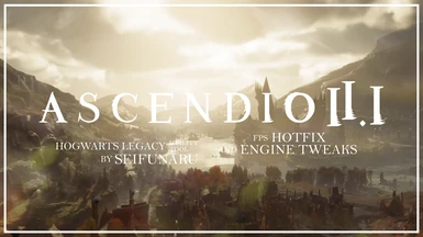 Ascendio II.I - FPS Hotfix and Engine Tweaks for Hogwarts Legacy