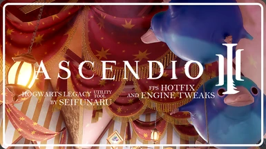 Ascendio III - FPS Hotfix and Engine Tweaks for Hogwarts Legacy