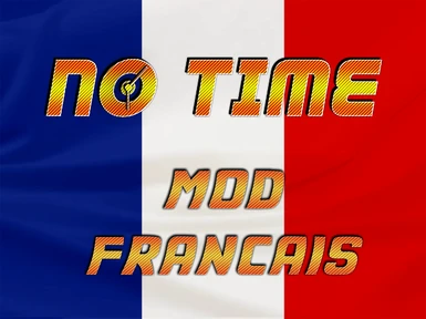 No Time - Mod Francais