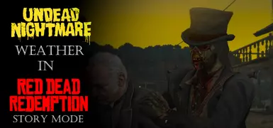 Undead Nightmare weather in Story Mode