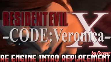 Resident Evil Code Veronica RE Engine Intro Replacement