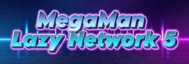 Mega Man Lazy Network 5