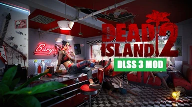 DLSS 3 MOD For Dead Island 2
