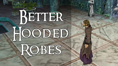 Better Hooded Robes