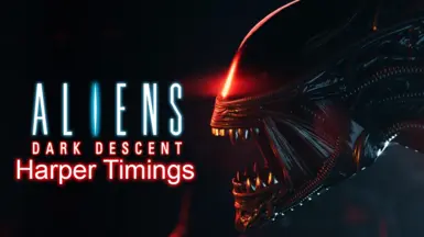 Harper Timings at Aliens: Dark Descent Nexus - Mods and community