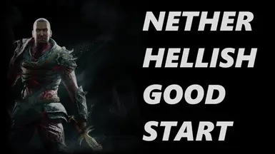 Nether Hellish good Start
