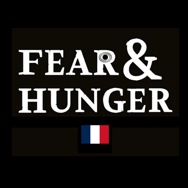 Fear and Hunger - French Translation