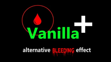 Vanilla Plus - Alternative Bleeding Effect