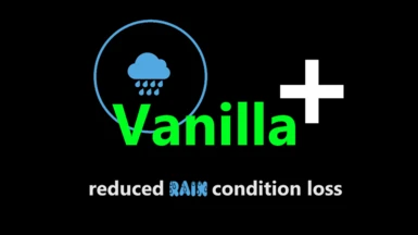Vanilla Plus - Reduce Rain Condition Loss