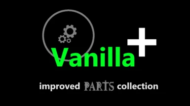 Vanilla Plus - Improved Parts Collection