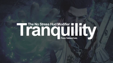 Tranquility - The No Stress Hud Modifier for Tekken 8