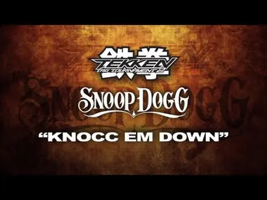 Knocc em Down - Snoop Dogg - TEKKEN TAG 2