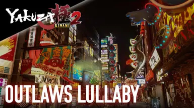 Outlaws Lullaby - Yakuza 2 Kiwami