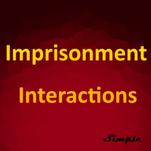 Imprisonment Interactions