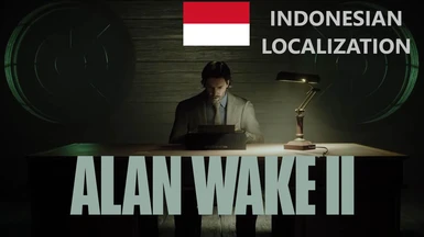 Alan Wake II Indonesian Localization ( sub Bahasa Indonesia )