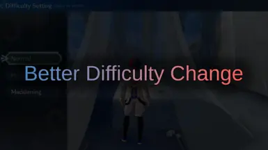 Better Difficulty Change