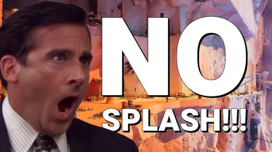 No-Splash Fix