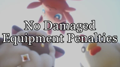 No Damaged Equipment Penalties