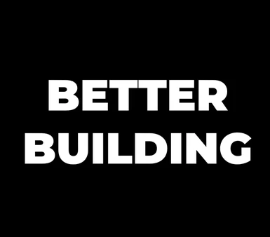 Better building - Instant and automatic