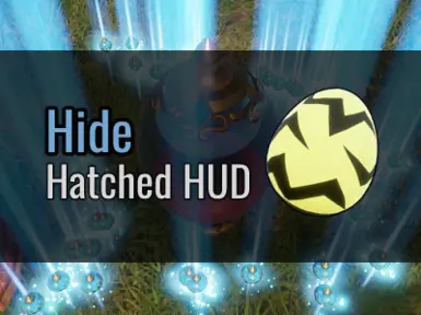 (0.5.5) Hide Hatched HUD (GamePass and Steam)