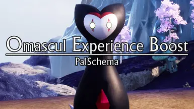 Omascul Experience Boost (PalSchema)