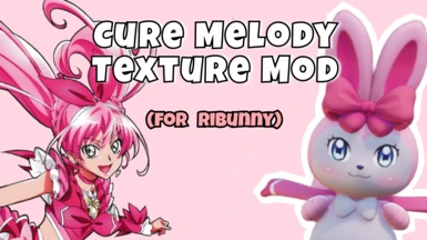 Cure Melody Texture MOD for Ribunny