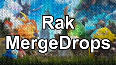 RakMergeDrops