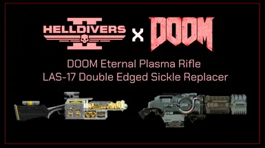 DOOM Eternal Plasma Rifle - LAS-17 Double Edged Sickle Conversion