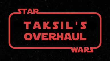 Star Wars - Taksil's Overhaul