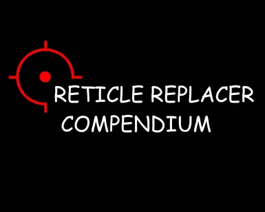 Reticle Replacer Compendium