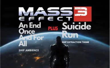 Mass Effect 3 And End Once for All Ship Ambience and Suicide Run Ship Extraction