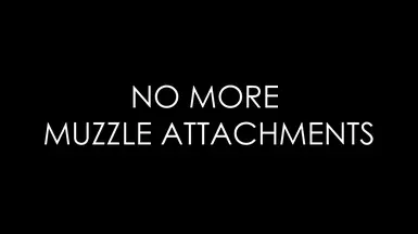 No More Muzzle Devices
