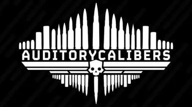 Auditory Calibers - Ballistics Overhaul 1.0.2
