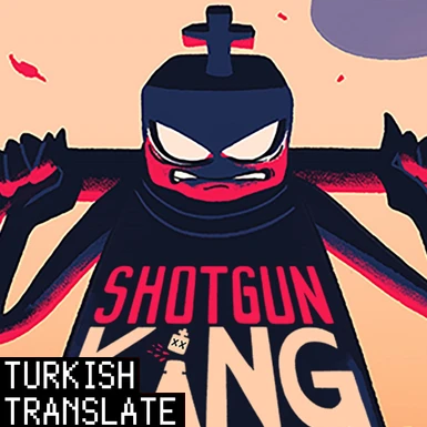 Shotgun King Turkish - Turkce Ceviri