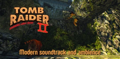 Tomb Raider 2 - Modern music and ambience