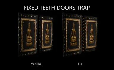 Fixed Teeth Doors Trap