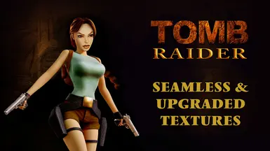 Seamless and upgraded textures for Tomb Raider