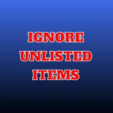 Ignore Unlisted Items